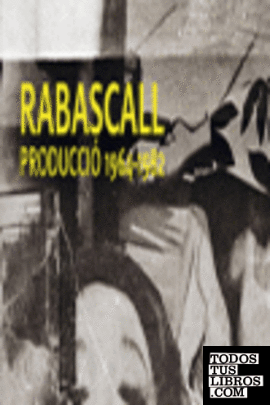 Rabascall, Produccio, 1964-1982