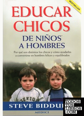 EDUCAR CHICOS. DE NIÑOS A HOMBRES.