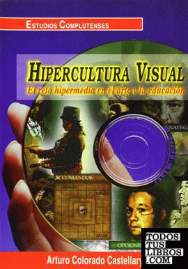 Hipercultura visual. El reto hipermedia en el arte y la educación