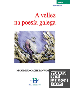 A vellez na poesía galega