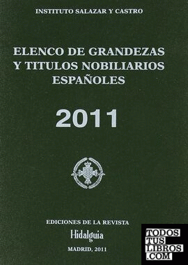 ELENCO (2011) DE GRANDEZAS Y TITULOS NOBILIARIOS ESPAÑOLES