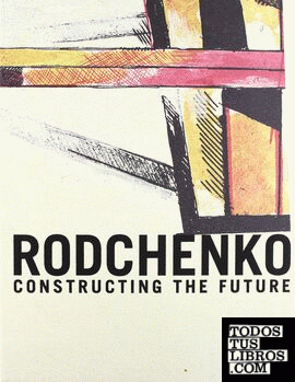 Rodchenko, Constructing the future