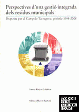 Perspectives d'una gestió integrada dels residus municipals (1998-2008)