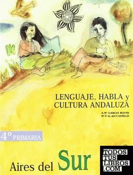 Aires del sur, lenguaje, habla y cultura andaluza, 4 Educación Primaria, 2 ciclo
