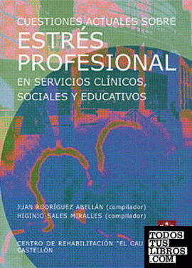 Cuestiones actuales sobre estrés profesional en servicios clínicos, sociales y educativos : conclusiones del Symposium Internacional Estrés Profesional en Servicios Clínicos, Sociales y Educativos