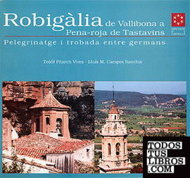 Robigália de Vallibona a Penya-Roja de Tastavins : Pelegrinatge i trobada entre germans