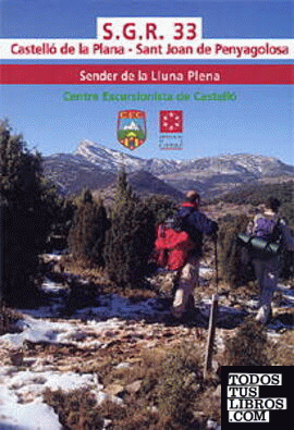 S.G.R. 33, Castelló de la Plana-Sant Joan de Penyagolosa : sender de la Lluna Plena