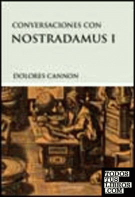 Conversaciones con Nostradamus, I