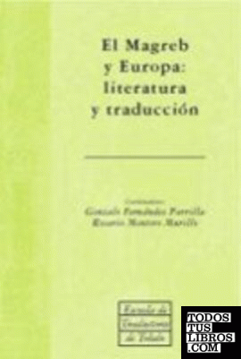 El Magreb y Europa: literatura y traducción