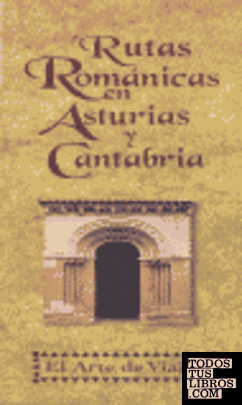 Rutas románicas en Cantabria y Asturias
