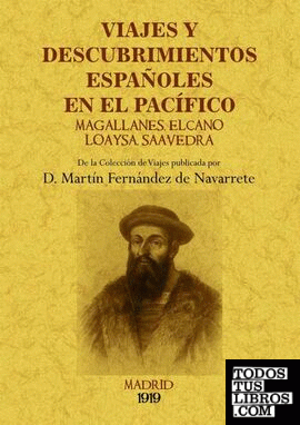 Viajes y descubrimientos españoles en el Pacífico: Magallanes, Elcano, Loaysa, Saavedra