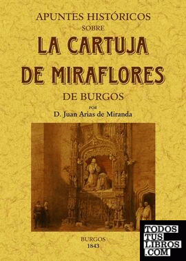 Apuntes históricos sobre la Cartuja de Miraflores de Burgos.