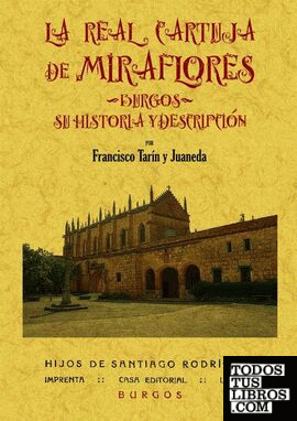 La Real Cartuja de Miraflores (Burgos): su historia y descripción