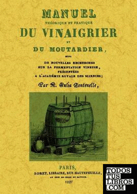 Manuel theorique et pratique du vinaigrier et du moutardier