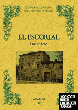 El Escorial. Biblioteca de la provincia de Madrid: crónica de sus pueblos.