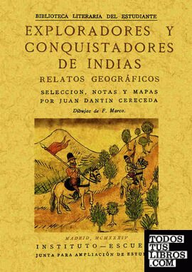 Exploradores y conquistadores de Indias: relatos geográficos