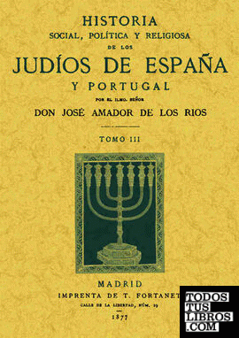 Historia social, política y religiosa de los judíos de España y Portugal (Tomo 3)