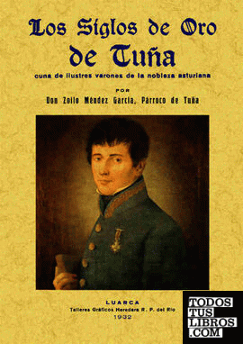 Los siglos de oro de Tuña, cuna de ilustres varones de la nobleza asturiana.