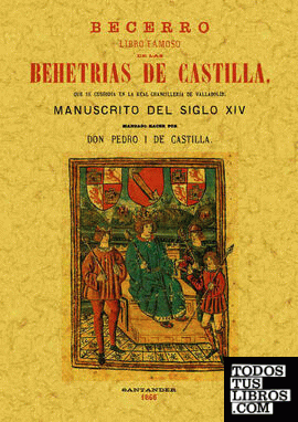 Becerro: libro famoso de las Behetrias de Castilla