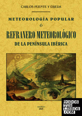 Meteorología popular o refranero meteorológico de la Península Ibérica