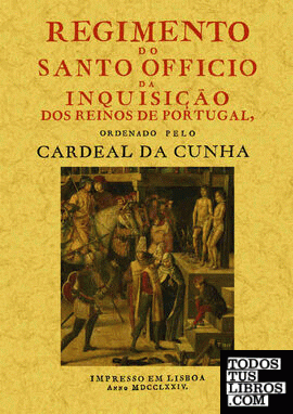 Regimiento do santo officio da Inquisiçao dos Reinos de Portugal