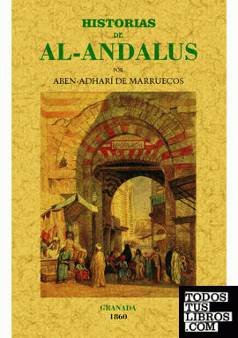 Historias de Al-Andalus (tomo 1º y unico publicado)