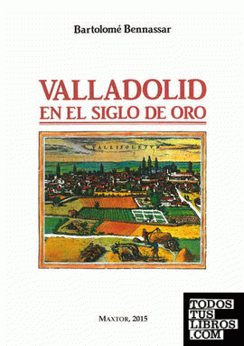 Valladolid en el Siglo de Oro