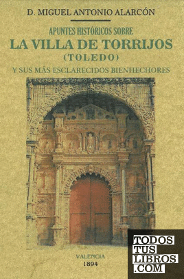 Apuntes históricos sobre la villa de Torrijos (Toledo) y sus más esclarecidos bienhechores