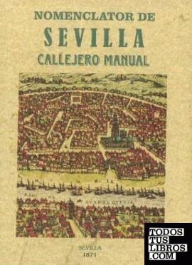 Nomenclator de Sevilla. Callejero manual