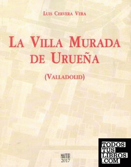 La villa murada de Urueña (Valladolid)