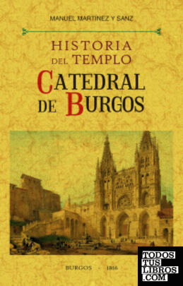 Historia del templo catedral de Burgos