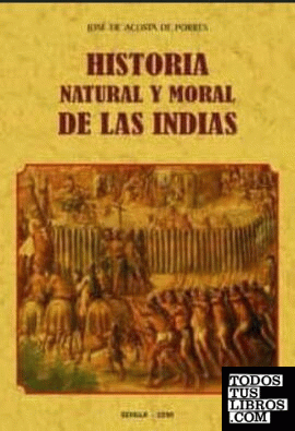 Historia natural y moral de las indias