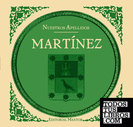 Martínez. Colección nuestros apellidos
