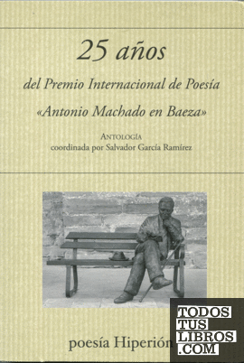 25 años del Premio Internacional «Antono Machado en Baeza»