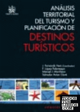 Análisis territorial del turismo y planificación de destinos turísticos