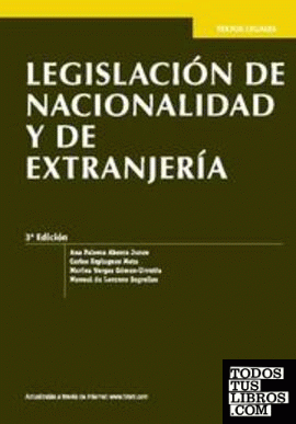 Legislación de nacionalidad y extranjería 3ª Edición 2012