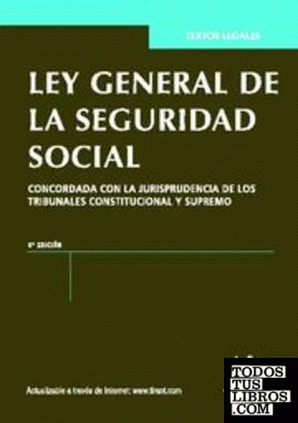 Ley general de la Seguridad Social 6ª Ed. 2012
