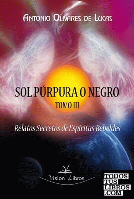 Trilogía sol púrpura o negro III. Relatos secretos de espíritus rebeldes