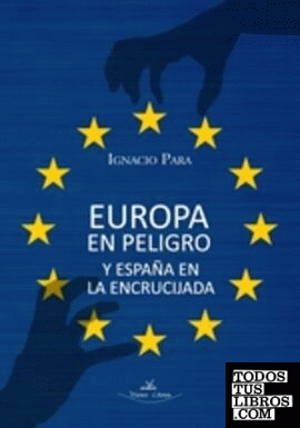 Europa en peligro y España en la encrucijada