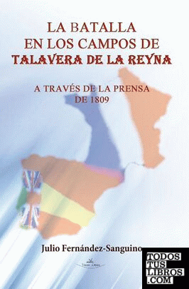La batalla en los campos de Talavera de la Reina a través de la prensa de 1809