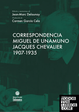 Correspondencia Miguel de Unamuno-Jacques Chevalier 1907-1935