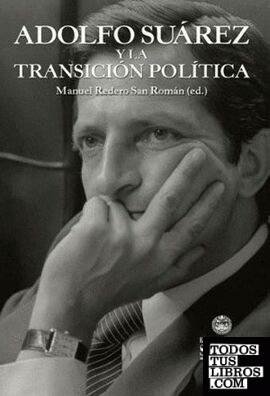 Adolfo suárez y la transición política