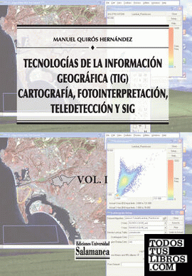 Tecnologías de la información geográfica (TIG): Vol I