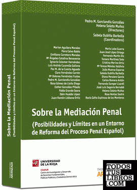 Sobre la Mediación Penal - (Posibilidades y límites en un entorno de reforma del proceso penal español)