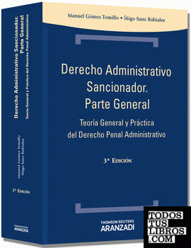 Derecho Administrativo Sancionador. Parte General - Teoría General y Práctica del Derecho Penal Administrativo