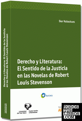 Derecho y Literatura. El Sentido de la Justicia en las Novelas de Robert Louis Stevenson