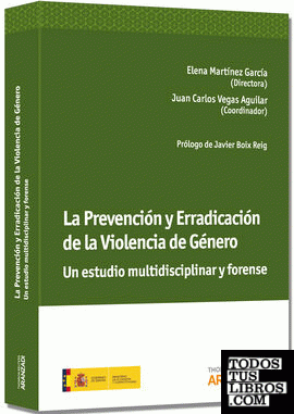 La Prevención y Erradicación de la Violencia de Género. Un Estudio Multidisciplinar y Forense