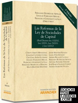 Las reformas de la Ley de Sociedades de Capital - (Real Decreto-ley 13/2010, Ley 2/2011, Ley 25/2011, y Ley 1/2012)