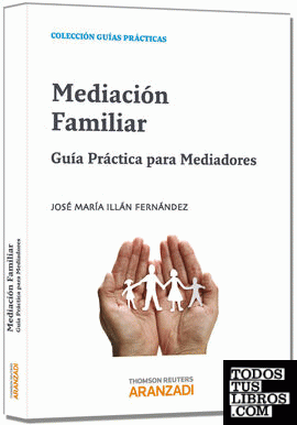 Mediación Familiar - Guía práctica para mediadores