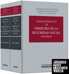 Tratado Práctico de Derecho de la Seguridad Social (Volumen I)